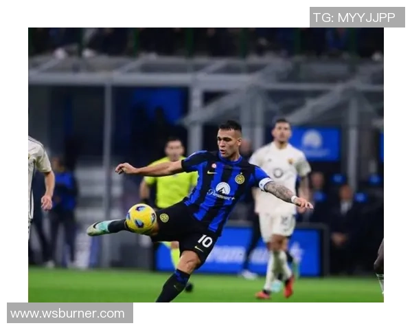 国米队长劳塔罗续约谈判遇阻年薪差距达500万欧元难以达成共识