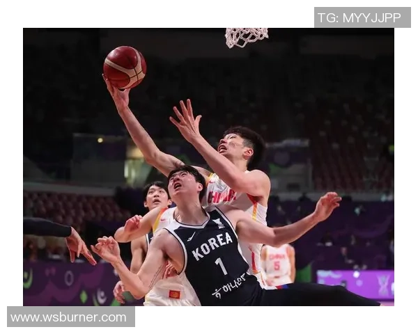 亚锦赛中国男篮迎战韩国队全力争胜展现实力与团队精神